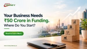 Your Business Needs ₹50 Crore in Funding. Where Do You Start?